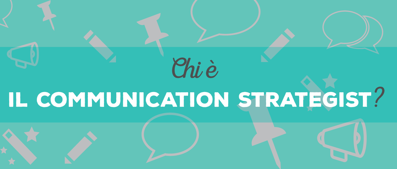 Chi è il communication strategist?