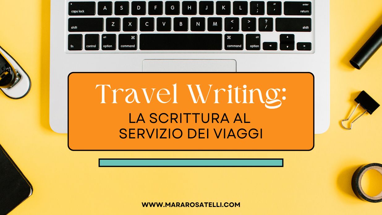 Travel Writing: la scrittura al servizio dei viaggi (e viceversa)