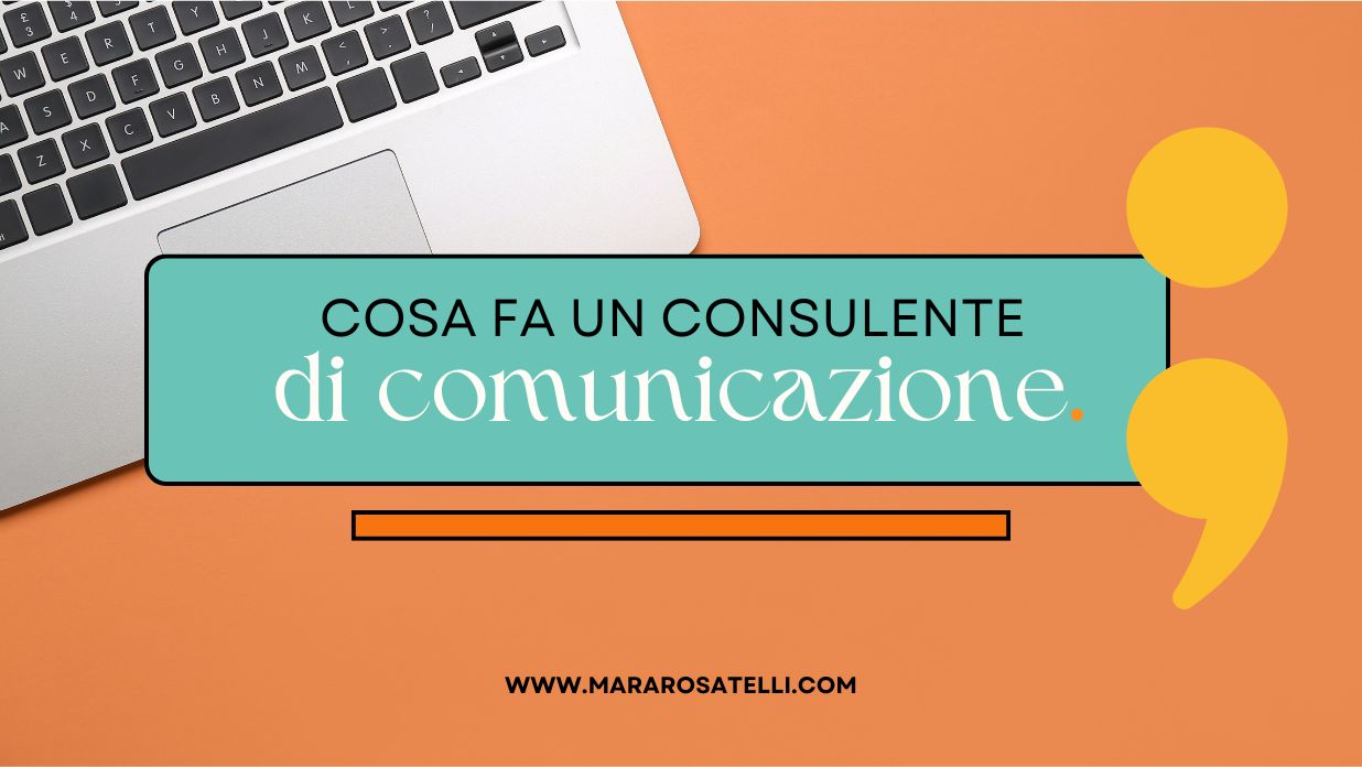 Cosa fa un consulente di comunicazione? La guida completa.